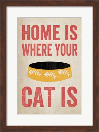 Framed Home is Where Your Cat Is 2 Print