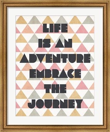 Framed Life is an Adventure Print