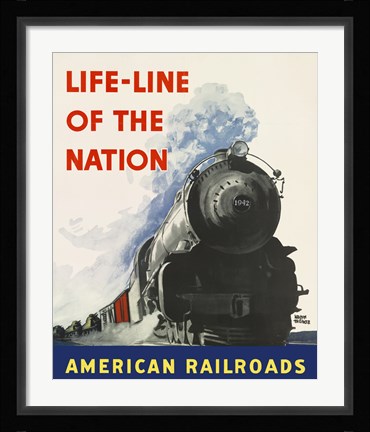 Framed Life-line of the Nation American Railroads Print