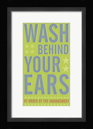 Framed Wash Behind Your Ears Print