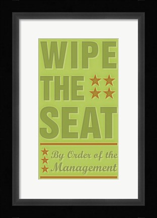 Framed Wipe The Seat Print