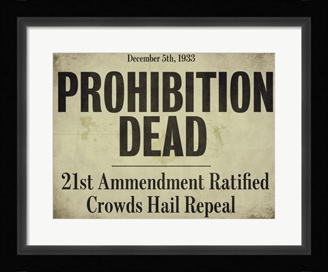 Framed Prohibition Print