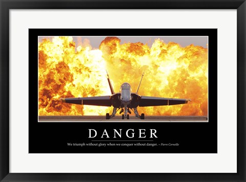 Framed Danger: Inspirational Quote and Motivational Poster Print