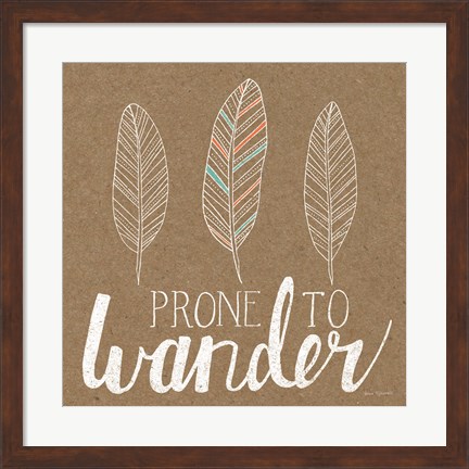 Framed Prone to Wander Print