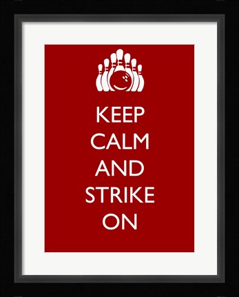 Framed Keep Calm and Strike On Print