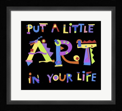 Framed Put A Little Art Print