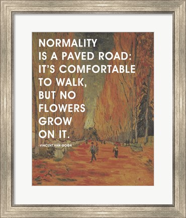 Framed Normality -Van Gogh Quote 2 Print