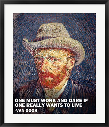 Framed One Must Work -Van Gogh Quote Print