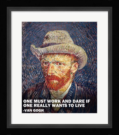 Framed One Must Work -Van Gogh Quote Print