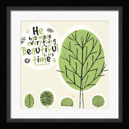 Framed Everything Beautiful Print