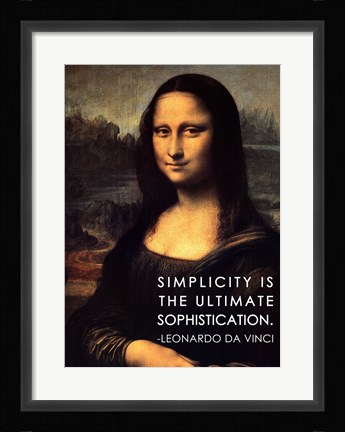 Framed Simplicity is the Ultimate Sophistication -Leonardo Da Vinci Print