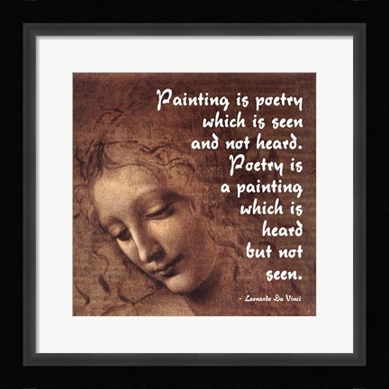 Framed Painting is Poetry -Da Vinci Quote 2 Print