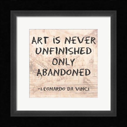 Framed Art is Never Finished Only Abandoned -Da Vinci Quote Print
