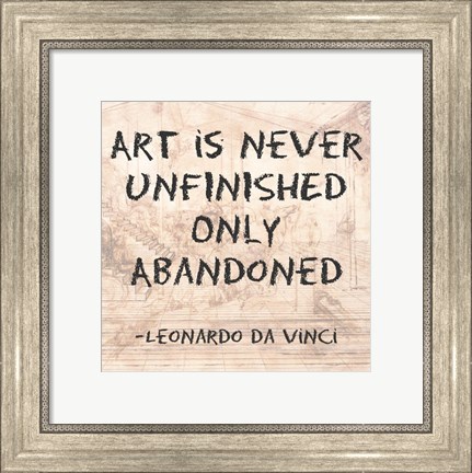 Framed Art is Never Finished Only Abandoned -Da Vinci Quote Print