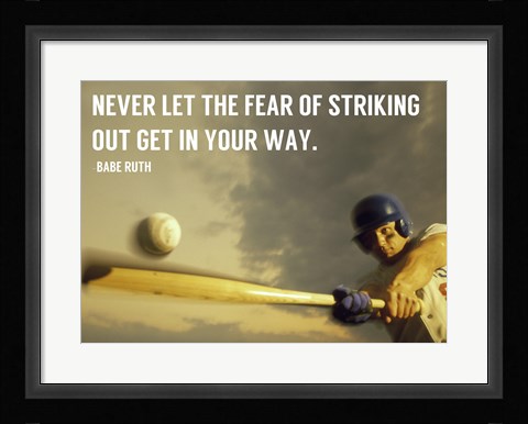 Framed Fear of Striking Out -Babe Ruth Print