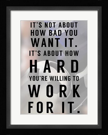 Framed Work For It Print