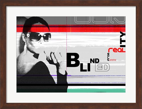 Framed Blinded From Reality Print