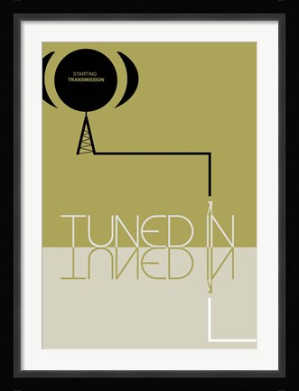 Framed Tuned In Print