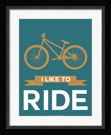Framed I Like to Ride 6 Print