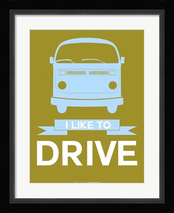 Framed I Like to Drive 2 Print