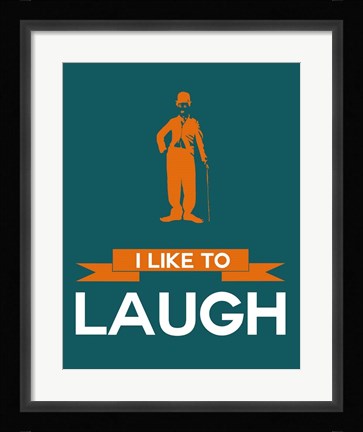 Framed I Like to Laugh 2 Print