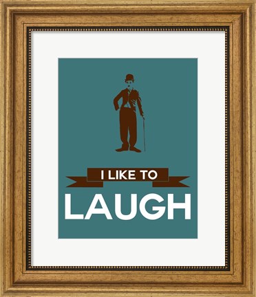 Framed I Like to Laugh 3 Print