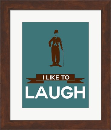 Framed I Like to Laugh 3 Print