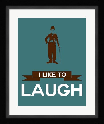 Framed I Like to Laugh 3 Print