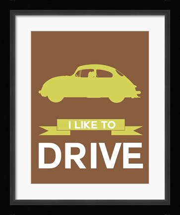 Framed I Like to Drive Porsche 3 Print