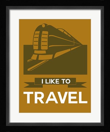 Framed I Like to Travel 1B Print