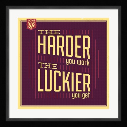 Framed Hard Work Print
