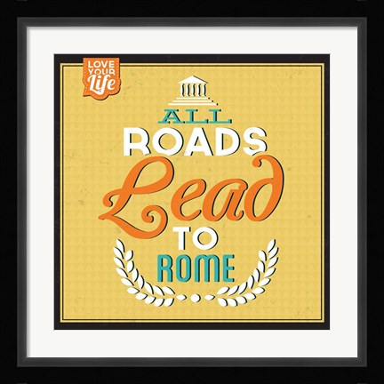 Framed Roads To Rome Print