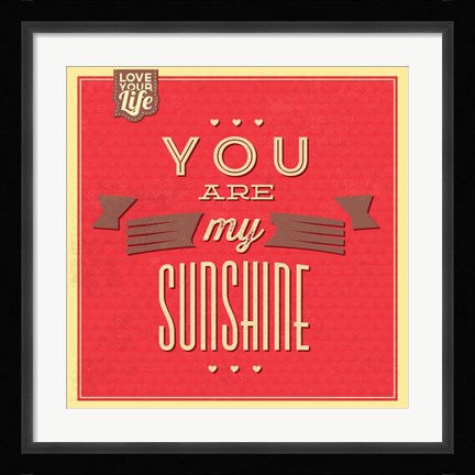 Framed You Are My Sunshine Print