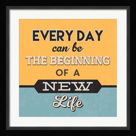 Framed Beginning of A New Life Print