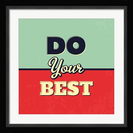 Framed Do Your Best Print
