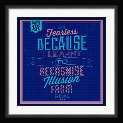 Framed I'm Feraless 1 Print