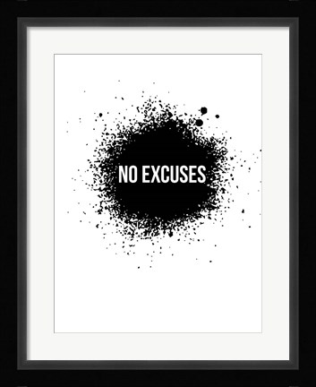 Framed No Excuses White Print