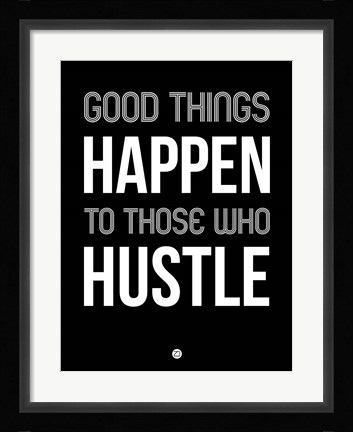 Framed Good Thing Happen Black Print