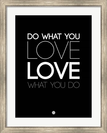 Framed Do What You Love What You Do 5 Print