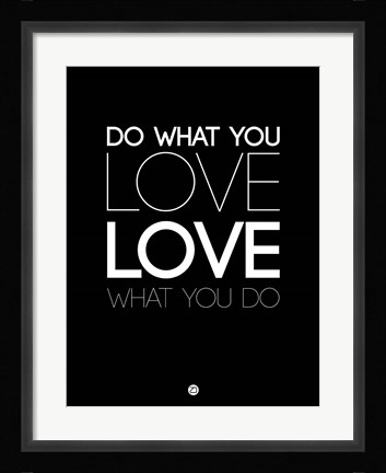 Framed Do What You Love What You Do 5 Print