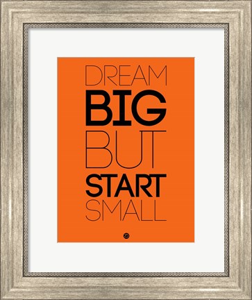Framed Dream Big But Start Small 2 Print