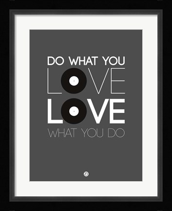 Framed Do What You Love Love What You Do 1 Print