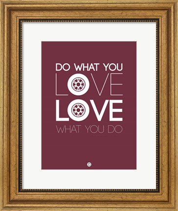 Framed Do What You Love Love What You Do 7 Print