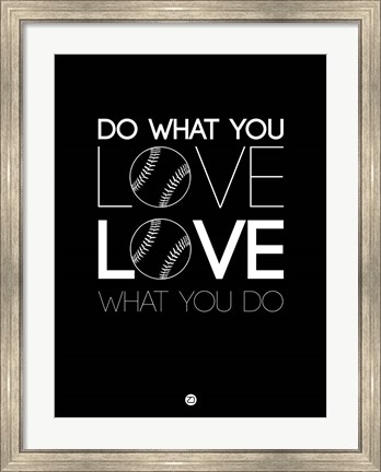 Framed Do What You Love Love What You Do 10 Print