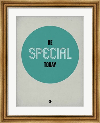 Framed Be Special Today 1 Print