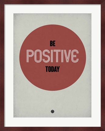 Framed Be Positive Today 1 Print