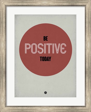 Framed Be Positive Today 1 Print