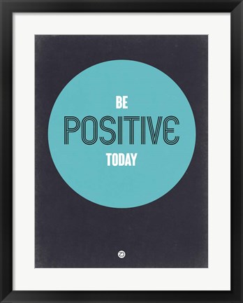 Framed Be Positive Today 2 Print