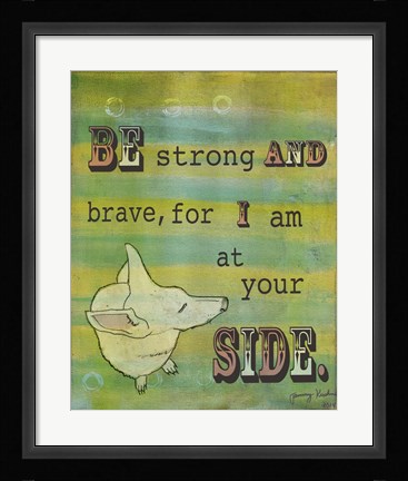 Framed Be Strong Print