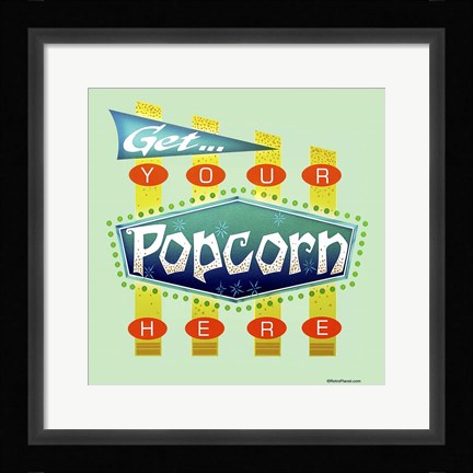 Framed Popcorn Get Here Print